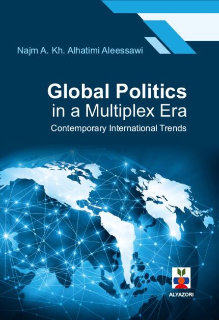 Global Politics in a Multiplex Era Contemporary International Trends